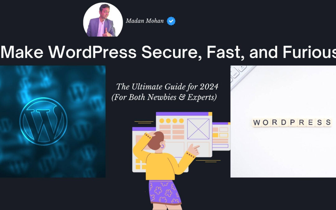 WordPress Guide for 2024- Secure, Fast, and Furious